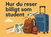 Hur du reser billigt som student